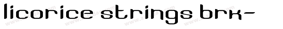 Licorice Strings BRK字体转换